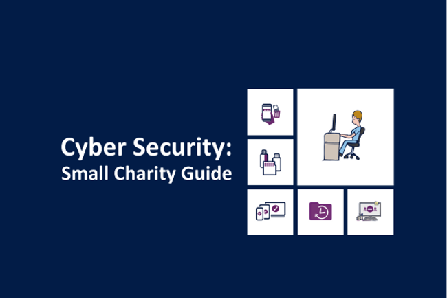 Cover of the NCSC Cyber security: Small charity guide which is dark blue background with white text. On the right are several technology related icons